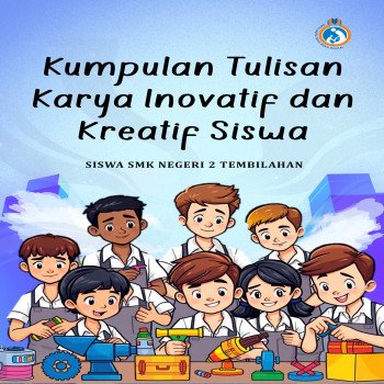 KUMPULAN TULISAN KARYA INOVATIF DAN KREATIF SISWA