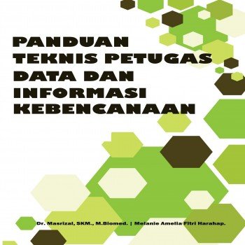 Panduan Teknis Petugas Data dan Informasi Kebencanaan