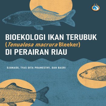 Bioekologi Ikan Terubuk Tenualosa Macrura Bleeker di Perairan Riau