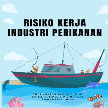 RISIKO KERJA INDUSTRI PERIKANAN