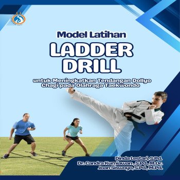 Model Latihan Ladder Drill untuk Meningkatkan Tendangan Dollyo Chagi pada Olahraga Taekwondo