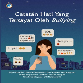 CATATAN HATI YANG TERSAYAT OLEH BULLYING