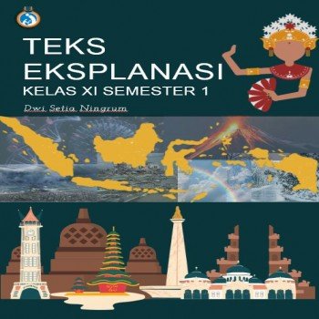 Teks Eksplanasi Kelas XI Semester 1