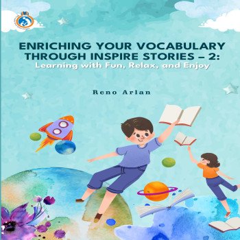 Enriching Your Vocabulary Through Inspire Stories – 2 Learning With Fun Relax and Enjoy