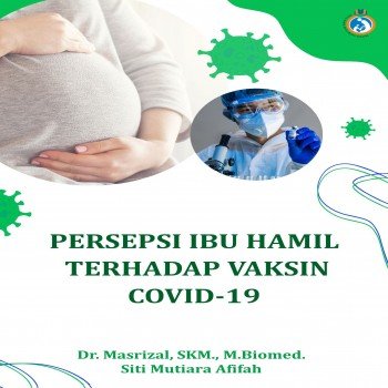 Persepsi Ibu Hamil Terhadap Vaksin Covid-19
